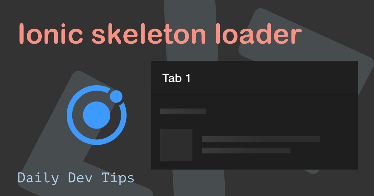 Ionic skeleton loader