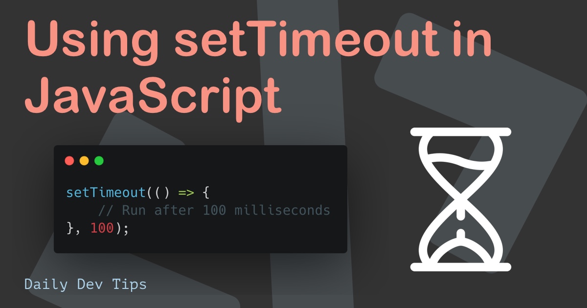 Using setTimeout in JavaScript